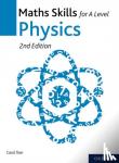 Tear, Carol - Maths Skills for A Level Physics