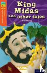 Gray, Brian - Oxford Reading Tree TreeTops Myths and Legends: Level 13: King Midas and Other Tales