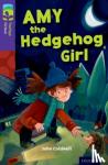Coldwell, John - Oxford Reading Tree TreeTops Fiction: Level 11: Amy the Hedgehog Girl