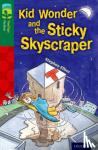 Elboz, Stephen - Oxford Reading Tree TreeTops Fiction: Level 12 More Pack C: Kid Wonder and the Sticky Skyscraper