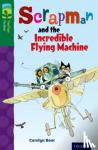Bear, Carolyn - Oxford Reading Tree TreeTops Fiction: Level 12 More Pack C: Scrapman and the Incredible Flying Machine