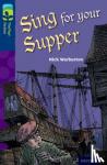 Warburton, Nick - Oxford Reading Tree TreeTops Fiction: Level 14 More Pack A: Sing for your Supper
