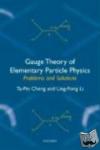 Ta-Pei Cheng (Professor, Professor, University of Missouri, St. Louis), Ling-Fong Li (Professor, Professor, Carnegie Mellon University) - Gauge Theory of Elementary Particle Physics: Problems and Solutions - Problems and Solutions