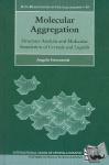 Gavezzotti, Angelo (Professor of Physical Chemistry, Fellow of the Royal Society of Chemistry, Department of Structural Chemistry, University of Milan) - Molecular Aggregation - Structure analysis and molecular simulation of crystals and liquids