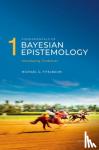 Titelbaum, Michael G. (Vilas Distinguished Achievement Professor in the Department of Philosophy, Vilas Distinguished Achievement Professor in the Department of Philosophy, University of Wisconsin-Madison) - Fundamentals of Bayesian Epistemology 1 - Introducing Credences