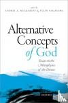  - Alternative Concepts of God - Essays on the Metaphysics of the Divine