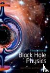 Frolov, Valeri P. (Department of Physics, University of Alberta, Edmonton, Canada), Zelnikov, Andrei (Department of Physics, University of Alberta, Edmonton, Canada) - Introduction to Black Hole Physics