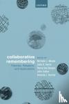  - Collaborative Remembering - Theories, Research, and Applications