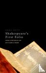 Smith, Emma (Fellow and Tutor in English, Fellow and Tutor in English, Hertford College, University of Oxford) - Shakespeare's First Folio