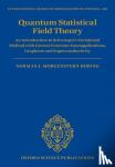 Horing, Norman J. M. (Emeritus Professor, Emeritus Professor, Department of Physics and Engineering Physics, Stevens Institute of Technology, Hoboken, USA) - Quantum Statistical Field Theory - An Introduction to Schwinger's Variational Method with Green's Function Nanoapplications, Graphene and Superconductivity