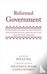  - Reformed Government