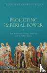 Watanabe-O'Kelly, Helen (Professor of German Literature, University of Oxford and Emeritus Fellow, Professor of German Literature, University of Oxford and Emeritus Fellow, Exeter College, University of Oxford) - Projecting Imperial Power