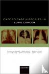 Makker, Himender K. (Consultant Respiratory Physician, Consultant Respiratory Physician, North Middlesex University Hospital NHS Trust, London, UK) - Oxford Case Histories in Lung Cancer