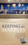 Jenkins, Tiffany (Sociologist, writer, and broadcaster) - Keeping Their Marbles