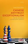 Zhang, Angela - Antitrust & The Rise Of China