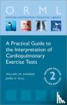 Kinnear, William (Consultant Respiratory Physician, Consultant Respiratory Physician, Circle Nottingham, Nottingham NHS Treatment Centre, Queen's Medical Centre Campus, Nottingham, UK), Hull, James H. (Consultant Respiratory Physician, Consultant - A Practical Guide to the Interpretation of Cardiopulmonary Exercise Tests