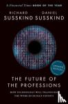 Susskind, Richard (Honorary Professor, Faculty of Laws, Honorary Professor, Faculty of Laws, University College London), Susskind, Daniel (Fellow, Fellow, Balliol College, Oxford) - The Future of the Professions