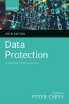 Carey, Peter - Data Protection - A Practical Guide to UK Law