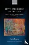 Rogers, Asha (Lecturer in Contemporary Postcolonial Literature, Lecturer in Contemporary Postcolonial Literature, Department of English Literature, University of Birmingham) - State Sponsored Literature - Britain and Cultural Diversity after 1945