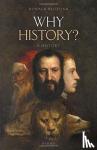 Bloxham, Donald (Professor of Modern History, Professor of Modern History, University of Edinburgh) - WHY HISTORY?