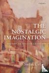 Stefan (Professor Emeritus of Intellectual History and English Literature, Professor Emeritus of Intellectual History and English Literature, University of Cambridge) Collini - The Nostalgic Imagination