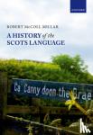 Millar, Robert McColl (Professor in Linguistics and Scots Language, Professor in Linguistics and Scots Language, University of Aberdeen) - A History of the Scots Language