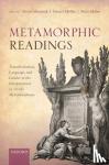  - Metamorphic Readings - Transformation, Language, and Gender in the Interpretation of Ovid's Metamorphoses