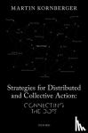 Kornberger, Martin (University of Edinburgh, University of Edinburgh, Professor in Strategy) - Strategies for Distributed and Collective Action - Connecting the Dots
