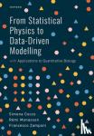 Cocco, Simona (Director of Research, Director of Research, CNRS, Ecole Normale Superieure), Monasson, Remi (Director of Research, Director of Research, CNRS, Ecole Normale Superieure) - From Statistical Physics to Data-Driven Modelling