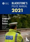 Connor, Paul (Police Training Consultant), Hutton, Glenn (Private assessment and examination consultant), Gold, Elliot (Barrister-at-law, Barrister-at-law, Serjeants Inn Chambers, London) - Blackstone's Police Manuals Volume 4: General Police Duties 2021