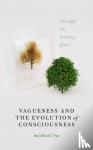 Tye, Michael (Dallas TACA Centennial Professor in Liberal Arts, Dallas TACA Centennial Professor in Liberal Arts, The University of Texas at Austin) - Vagueness and the Evolution of Consciousness - Through the Looking Glass