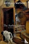 Watson, Nicola J. (Professor of English Literature, Open University) - The Author's Effects - On Writer's House Museums