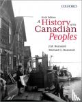 Bumsted, J. M. (Professor Emeritus, Department of History, Professor Emeritus, Department of History, University of Manitoba), Bumsted, Michael C. - A History of the Canadian Peoples