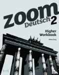Gray, Oliver - Zoom Deutsch 2 Higher Workbook