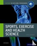 Sproule, John - Oxford IB Diploma Programme: Sports, Exercise and Health Science Course Companion