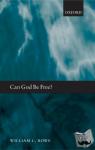 Rowe, William L. (, Purdue University, Indiana) - Can God Be Free?