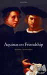 Schwartz, Daniel (Aston University, Birmingham) - Aquinas on Friendship