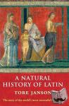 Janson, Tore (, Emeritus Professor of Latin, University of Goteborg) - A Natural History of Latin