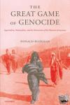 Bloxham, Donald (Reader in History, Univerity of Edinburgh) - The Great Game of Genocide - Imperialism, Nationalism, and the Destruction of the Ottoman Armenians
