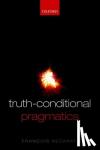 Recanati, Francois (Centre national de la recherche scientifique, Paris) - Truth-Conditional Pragmatics