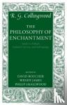 Collingwood, R. G. ((1889-1943) formerly Waynflete Professor of Metaphysical Philosophy, University of Oxford) - The Philosophy of Enchantment - Studies in Folktale, Cultural Criticism, and Anthropology