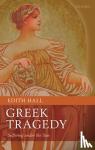 Hall, Edith (Research Professor in Classics & Drama, Royal Holloway University of London) - Greek Tragedy - Suffering under the Sun