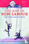Heath, Anthony F. (Official Fellow in Sociology, Official Fellow in Sociology, Nuffield College, Oxford), Jowell, Roger M. (Director of Social and Community Planning Research, London) - The Rise of New Labour - Party Policies and Voter Choices