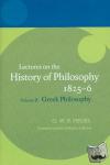  - Hegel: Lectures on the History of Philosophy 1825-6 - Volume II: Greek Philosophy