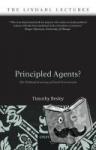 Besley, Timothy (Professor of Economics and Political Science, London School of Economics) - Principled Agents? - The Political Economy of Good Government