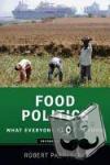 Paarlberg, Robert (Betty Freyhof Johnson Class of 1944 Professor of Political Science, Betty Freyhof Johnson Class of 1944 Professor of Political Science, Wellesley College) - Food Politics - What Everyone Needs to Know (R)