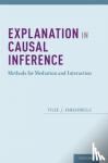 Tyler (Associate Professor, Associate Professor, Harvard School of Public Health, Harvard University) VanderWeele - Explanation in Causal Inference - Methods for Mediation and Interaction