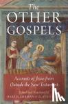 Ehrman, Bart D. - The Other Gospels - Accounts of Jesus from Outside the New Testament