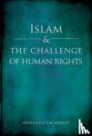 Sachedina, Abdulaziz (Professor and IIIT Chair of Islamic Studies, Professor and IIIT Chair of Islamic Studies, George Mason University) - Islam and the Challenge of Human Rights