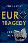 Mody, Ashoka - EuroTragedy - A Drama in Nine Acts